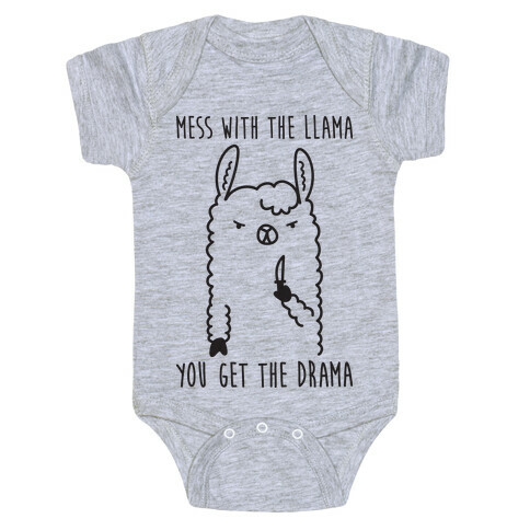 Mess With The Llama You Get The Drama Baby One-Piece