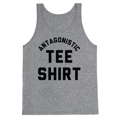 Antagonistic Tee Shirt Tank Top