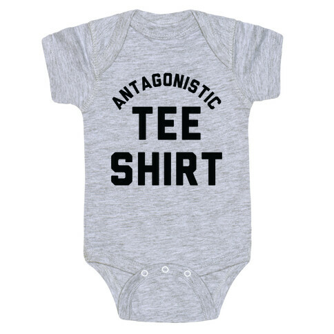 Antagonistic Tee Shirt Baby One-Piece