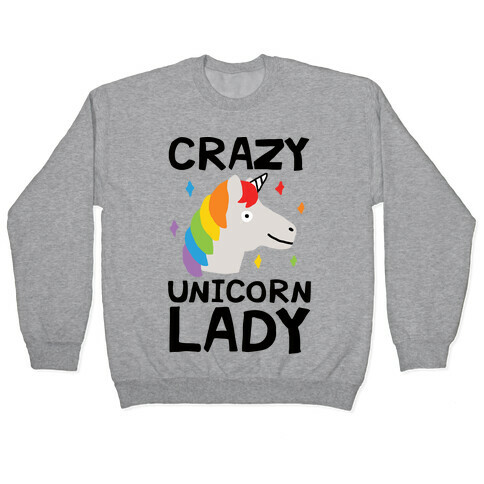 Crazy Unicorn Lady Pullover
