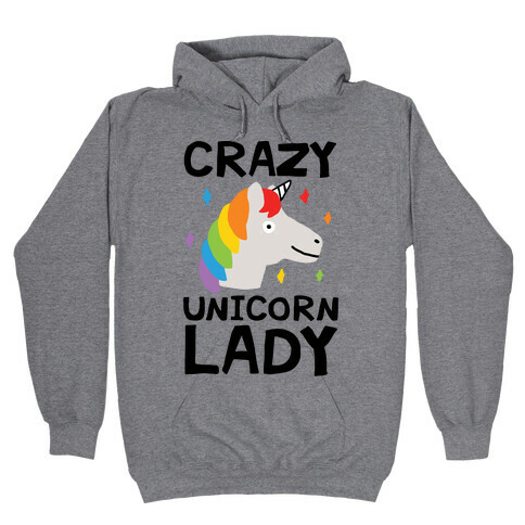 Crazy Unicorn Lady Hooded Sweatshirt
