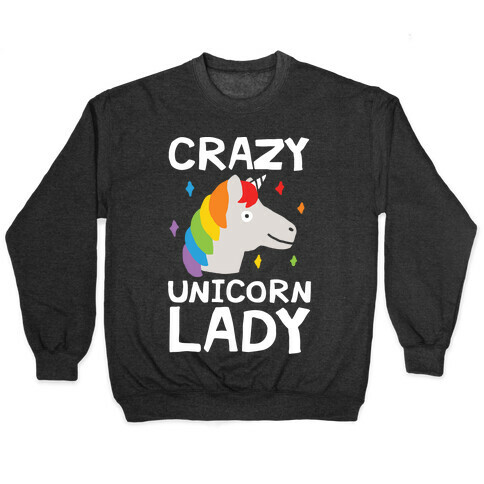 Crazy Unicorn Lady Pullover