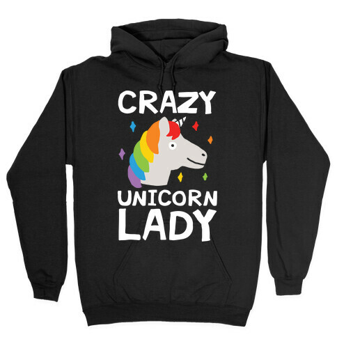 Crazy Unicorn Lady Hooded Sweatshirt