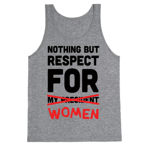 Nothing But Respect For Women Tank Top