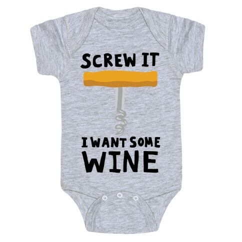 Screw It I Want Some Wine Baby One-Piece