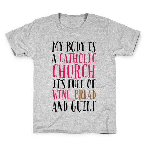 My Body is a Catholic Church Kids T-Shirt