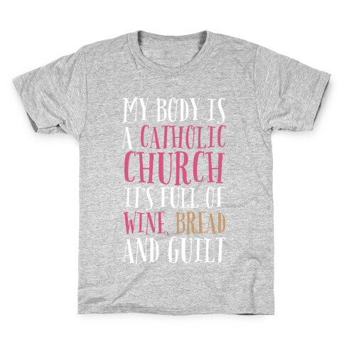 My Body is a Catholic Church Kids T-Shirt