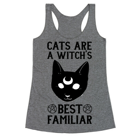 Cats are a Witch's Best Familiar Racerback Tank Top