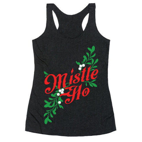 Mistle Ho Racerback Tank Top