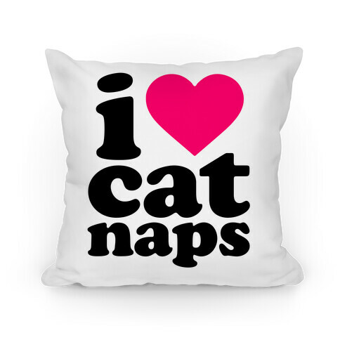 I Love Cat Naps Pillow