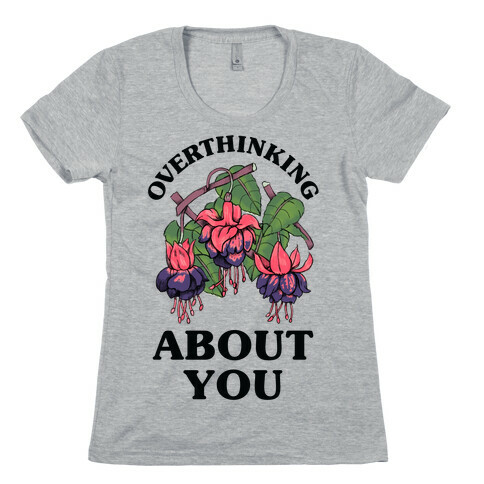 Overthinking About You Womens T-Shirt