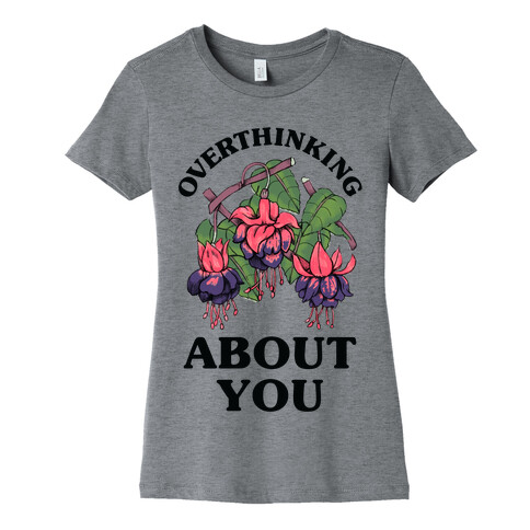 Overthinking About You Womens T-Shirt