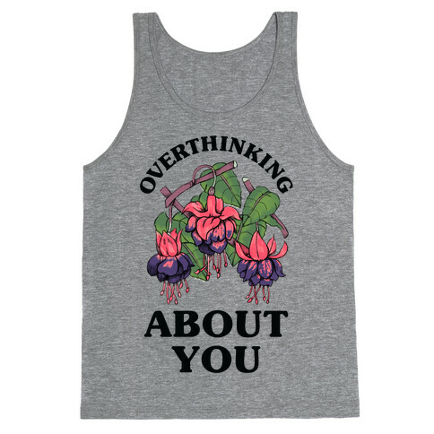 Overthinking About You Tank Top