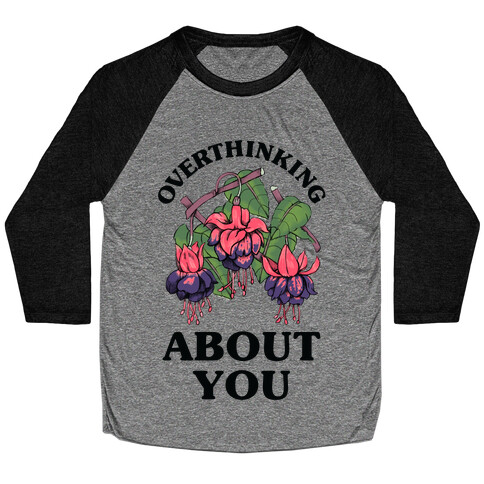 Overthinking About You Baseball Tee