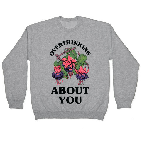 Overthinking About You Pullover