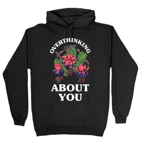 Overthinking About You Hooded Sweatshirt