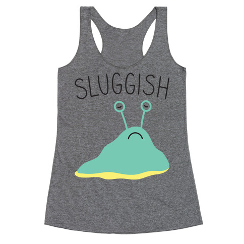 Sluggish Racerback Tank Top