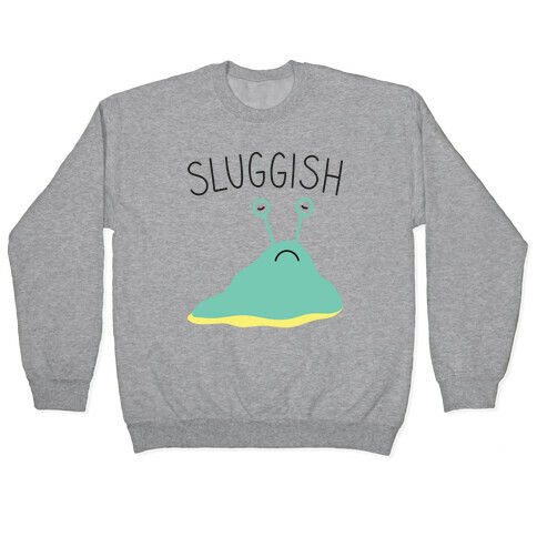 Sluggish Pullover