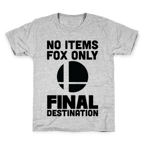 No Items, Fox Only, Final Destination Kids T-Shirt