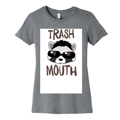 Trash Mouth Womens T-Shirt