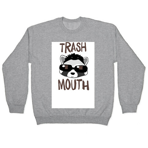 Trash Mouth Pullover