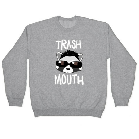 Trash Mouth Pullover