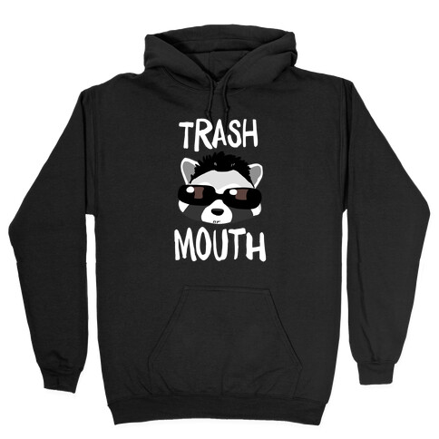 Trash Mouth Hooded Sweatshirt