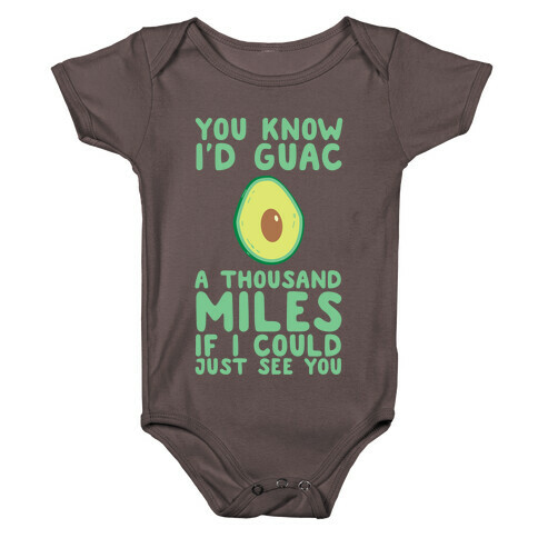 I'd Guac a Thousand Miles Baby One-Piece