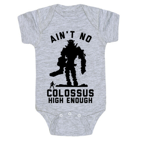 Ain't No Colossus High Enough Baby One-Piece