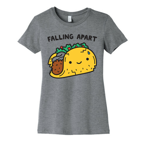 Falling Apart Taco Womens T-Shirt