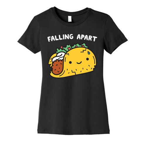 Falling Apart Taco Womens T-Shirt