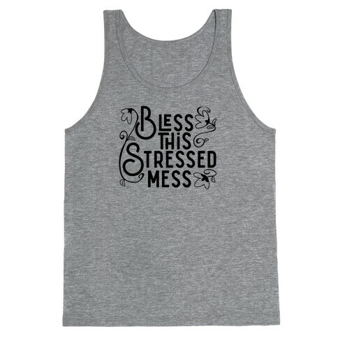Bless This Stressed Mess Tank Top