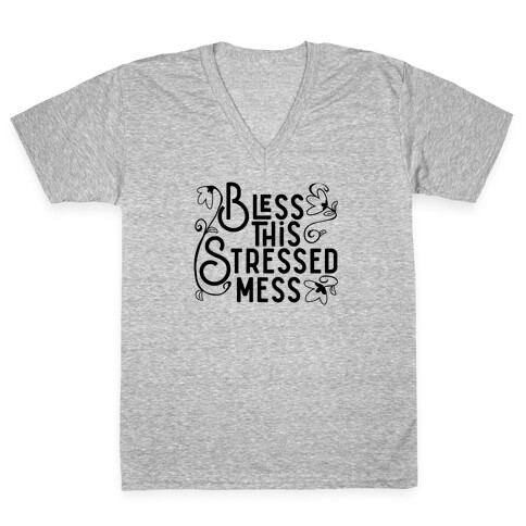 Bless This Stressed Mess V-Neck Tee Shirt