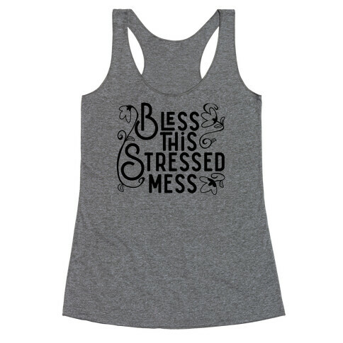 Bless This Stressed Mess Racerback Tank Top