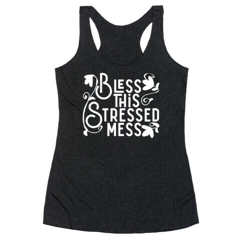 Bless This Stressed Mess Racerback Tank Top