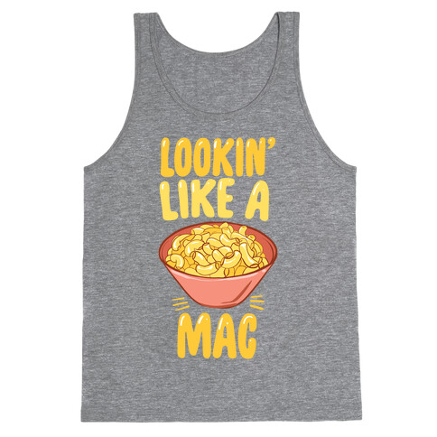 Lookin' Like a Mac Tank Top