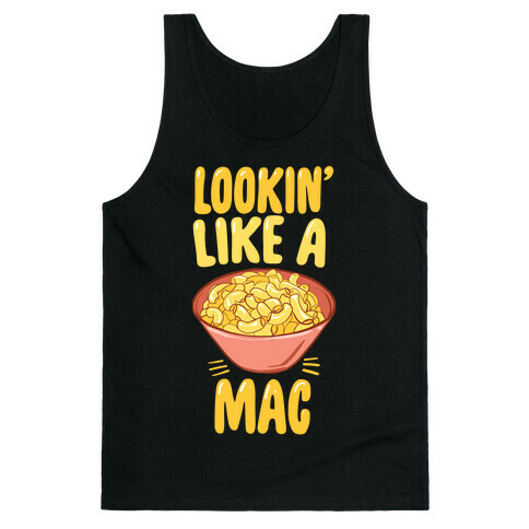 Lookin' Like a Mac Tank Top