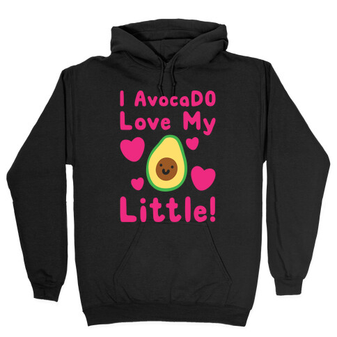 I Avocado Love My Little White Print Hooded Sweatshirt
