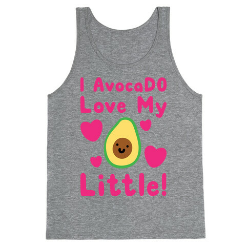 I Avocado Love My Little  Tank Top