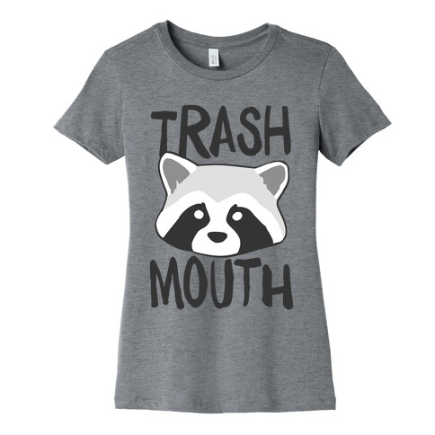 Trash Mouth  Womens T-Shirt