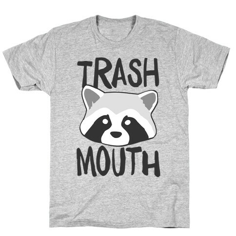 Trash Mouth  T-Shirt
