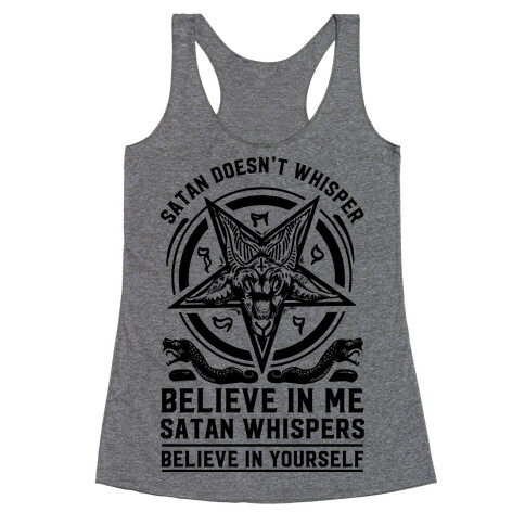 Satan Doesn't Whisper Racerback Tank Top