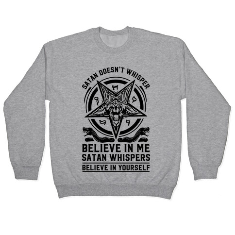 Satan Doesn't Whisper Pullover