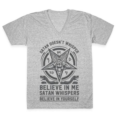 Satan Doesn't Whisper V-Neck Tee Shirt