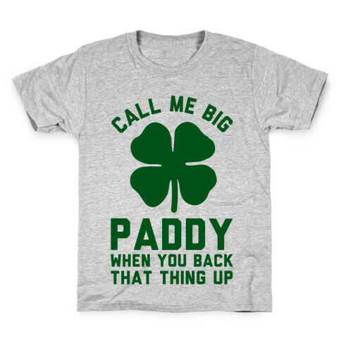 Call Me Big Paddy Kids T-Shirt