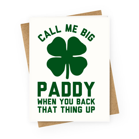 Call Me Big Paddy Greeting Card