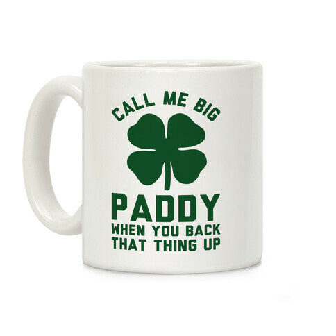 Call Me Big Paddy Coffee Mug