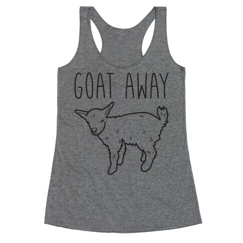 Goat Away Racerback Tank Top