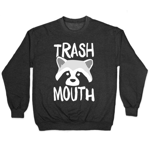 Trash Mouth Pullover