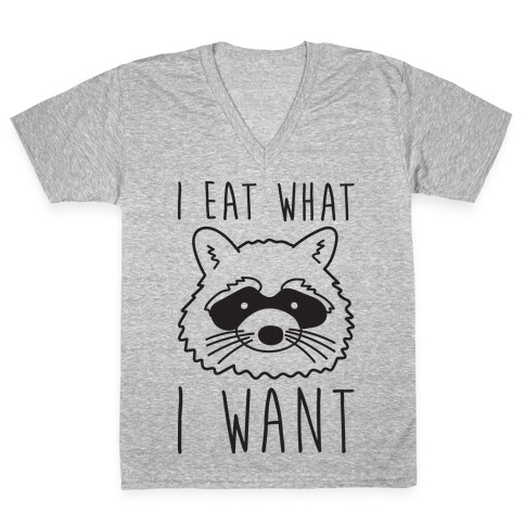 I Eat What I Want Raccoon V-Neck Tee Shirt